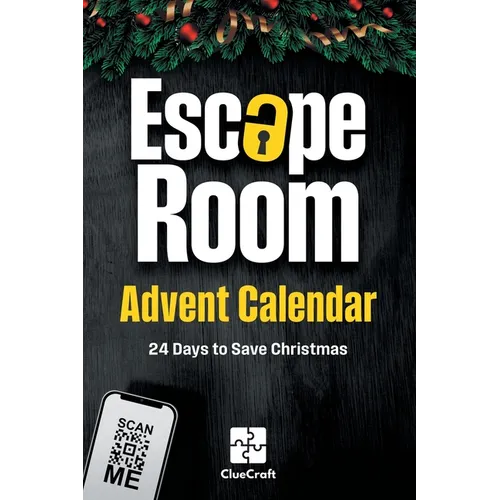 The Escape Room Advent Calendar: A Christmas Crime to Solve - 24 Days to Save Christmas - An Advent Riddle Book for Adults - Paperback