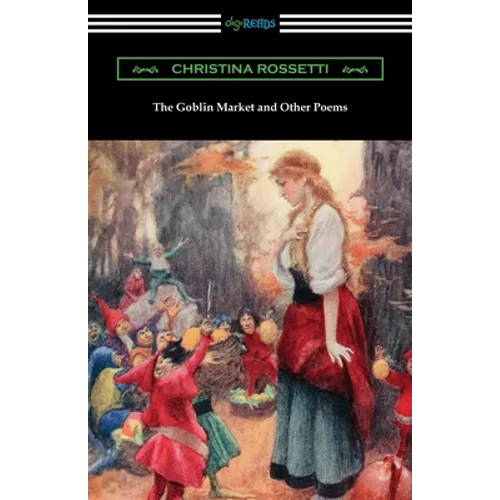 The Goblin Market and Other Poems - Paperback