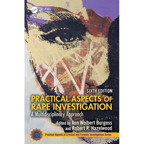 Practical Aspects of Rape Investigation: A Multidisciplinary Approach, - Hardcover