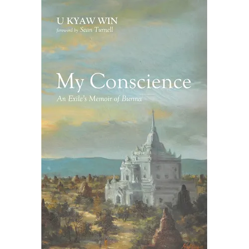 My Conscience: An Exile's Memoir of Burma - Hardcover