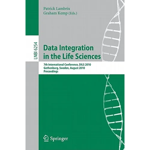 Data Integration in the Life Sciences - Paperback