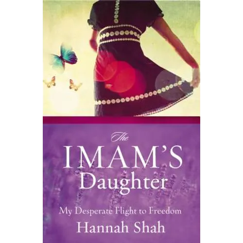The Imam's Daughter: My Desperate Flight to Freedom - Paperback
