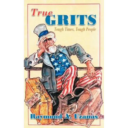True Grits: Tough Times, Tough People - Paperback