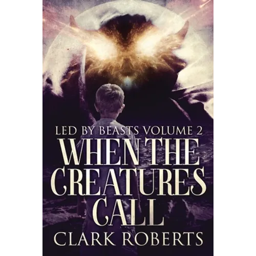 When The Creatures Call - Paperback
