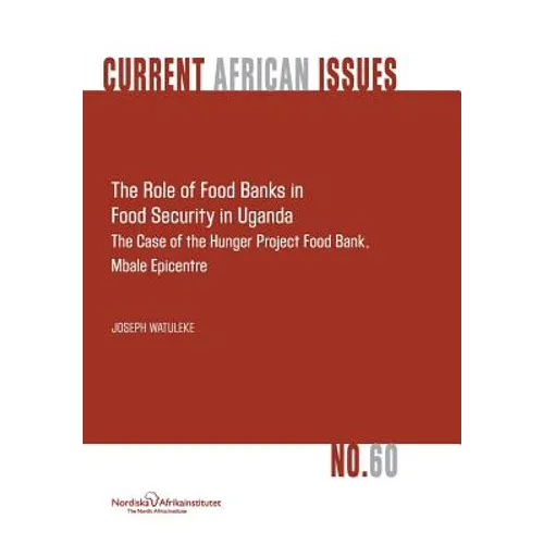 The Role of Food Banks in Food Security in Uganda - Paperback