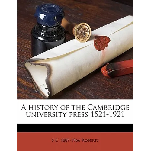 A History of the Cambridge University Press 1521-1921 - Paperback
