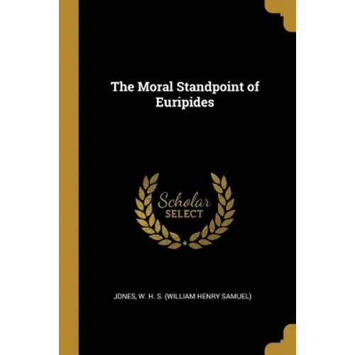 The Moral Standpoint of Euripides - Paperback