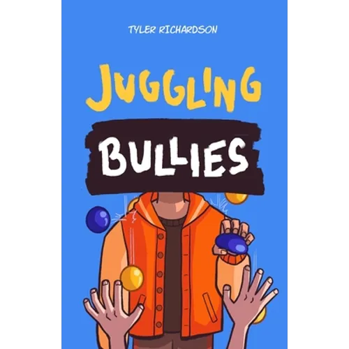 Juggling Bullies - Paperback