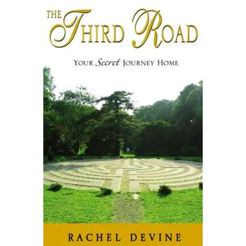 The Third Road: Your Secret Journey Home - Paperback