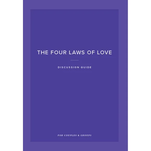 The Four Laws of Love Discussion Guide: For Couples and Groups - Paperback