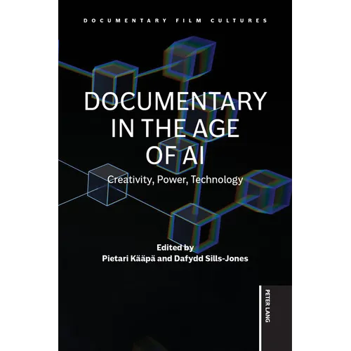 Documentary in the Age of AI: Creativity, Power, Technology - Hardcover