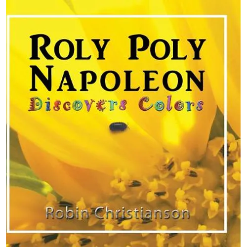 Roly Poly Napoleon Discovers Colors - Hardcover