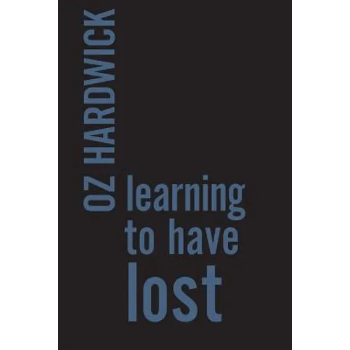 Learning to Have Lost - Paperback