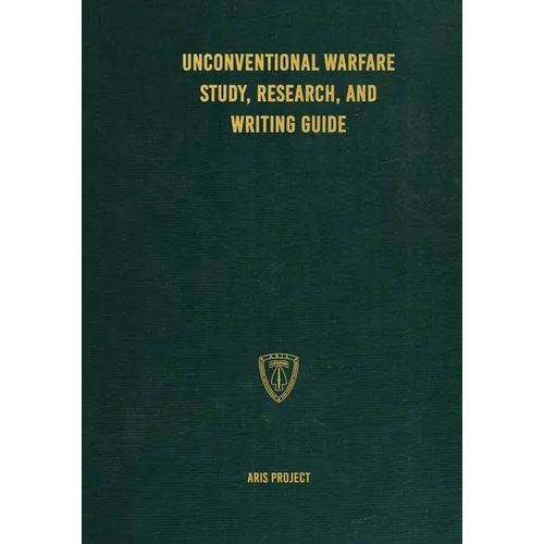 Unconventional Warfare Study, Research and Writing Guide - Paperback