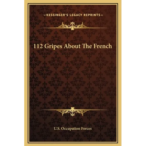 112 Gripes About The French - Hardcover