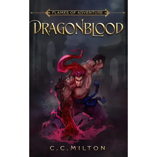Flames of Adventure DragonBlood: DragonBlood - Hardcover