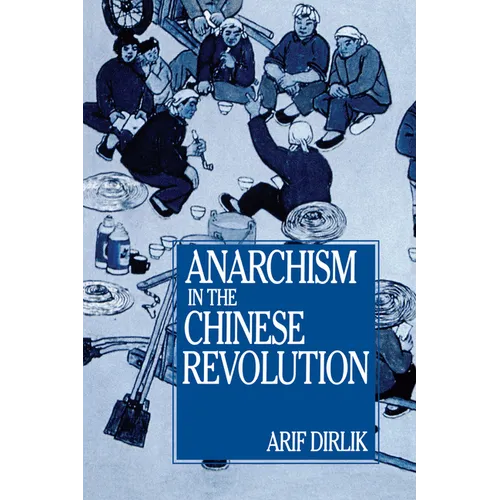 Anarchism in the Chinese Revolution - Paperback