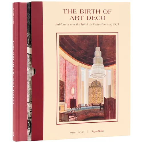 The Birth of Art Deco: Ruhlmann and the Hôtel Du Collectionneur, 1925 - Hardcover