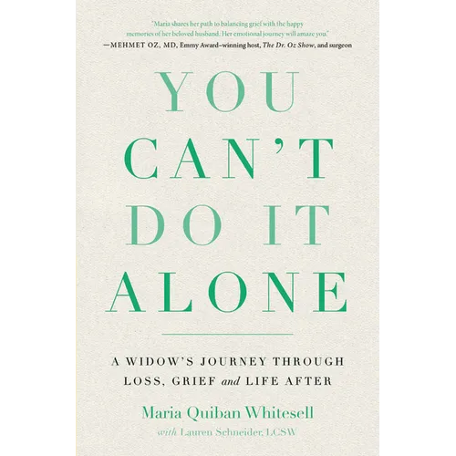 You Can't Do It Alone: A Widow's Journey Through Loss, Grief and Life After - Paperback