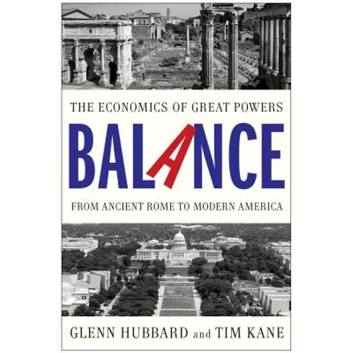 Balance: The Economics of Great Powers from Ancient Rome to Modern America - Paperback