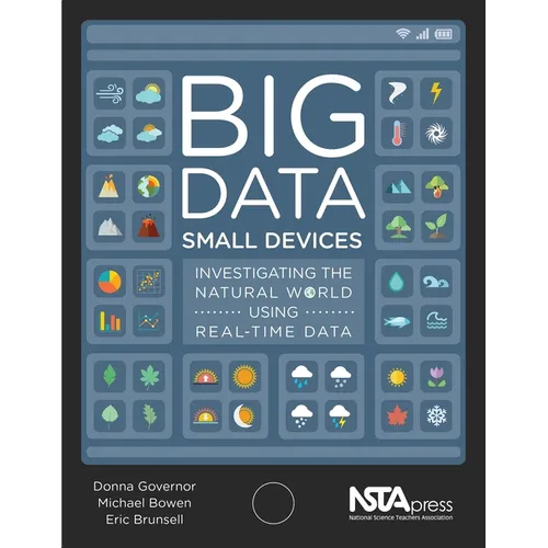 Big Data, Small Devices: Investigating the Natural World Using Real-Time Data - Paperback