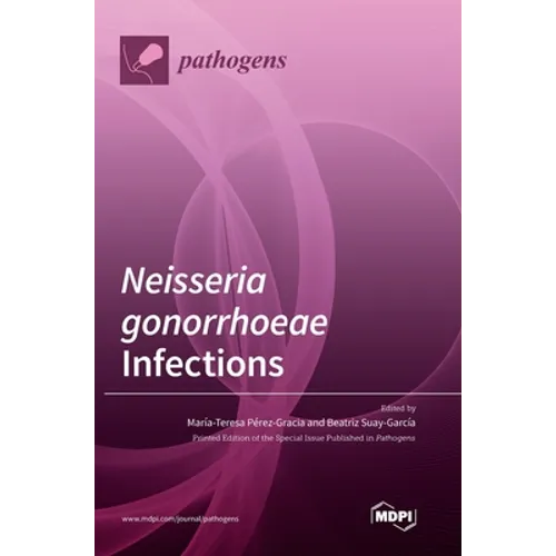 Neisseria gonorrhoeae Infections - Hardcover