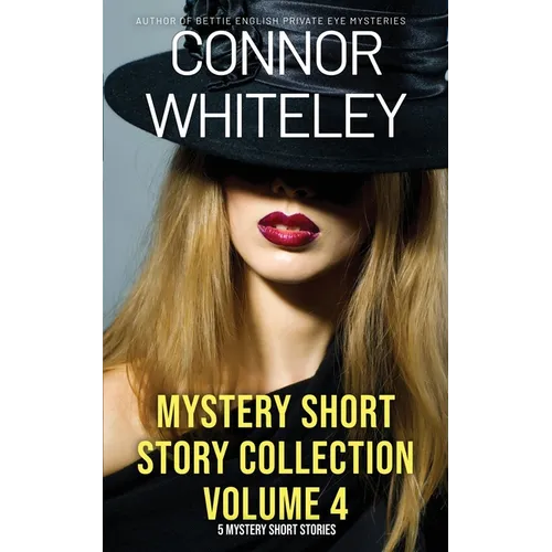 Mystery Short Story Collection Volume 4: 5 Mystery Short Stories - Paperback