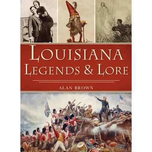 Louisiana Legends and Lore