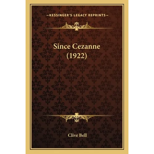 Since Cezanne (1922) - Paperback