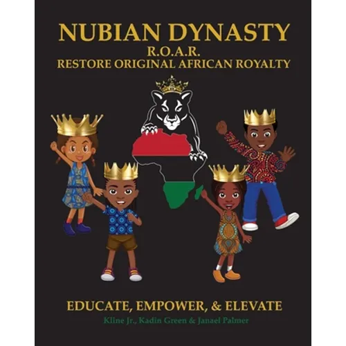 Nubian Dynasty: Restore Original African Royalty - Paperback
