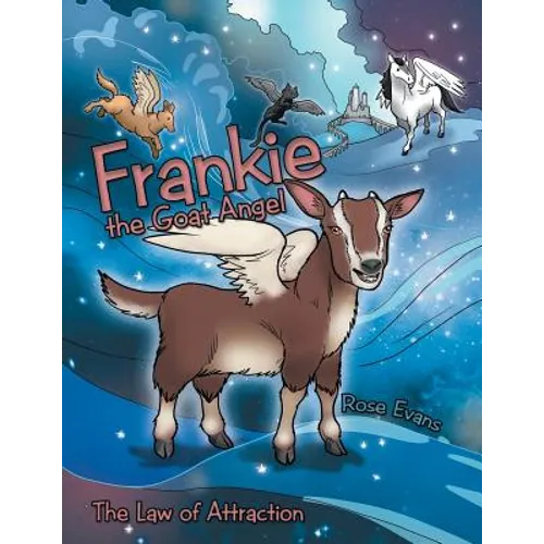 Frankie the Goat Angel: The Law of Attraction