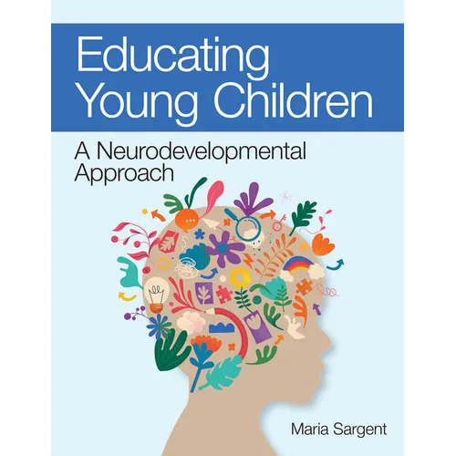 Educating Young Children: A Neurodevelopmental Approach - Paperback