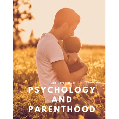 Psychology and parenthood - Paperback