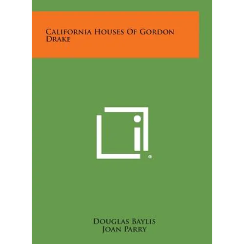 California Houses of Gordon Drake - Hardcover