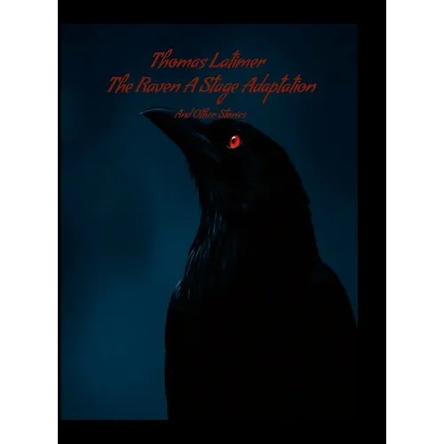 The Raven A Stage Adaptation: And Other Stories - Hardcover