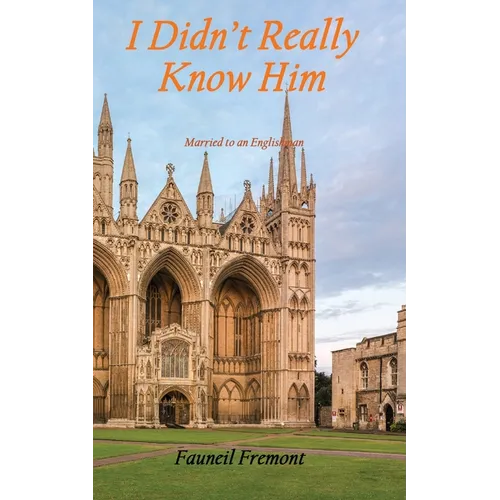 I Didn't Really Know Him: Married to an Englishman - Paperback