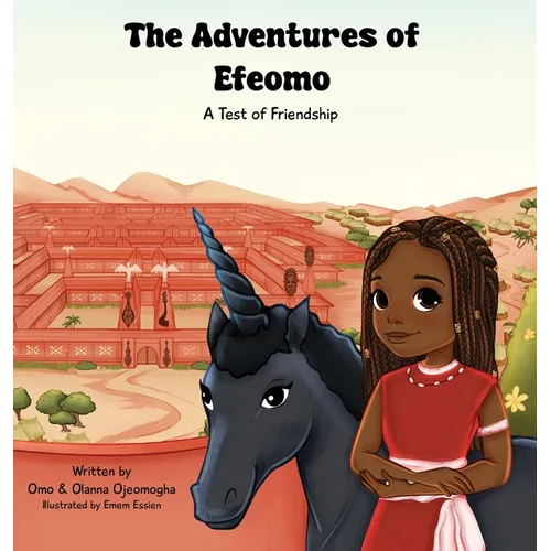 The Adventures of Efeomo: A Test of Friendship - Hardcover