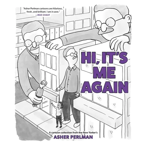 Hi, It's Me Again: A Cartoon Collection from the New Yorker's Asher Perlman