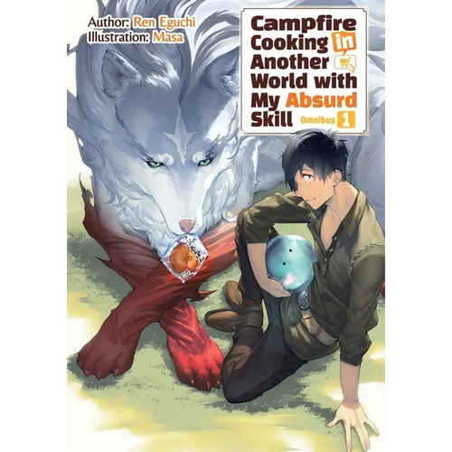 Campfire Cooking in Another World with My Absurd Skill: Omnibus 1 (Light Novel) - Paperback