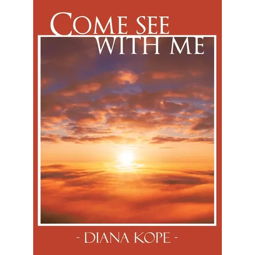 Come See with Me - Hardcover