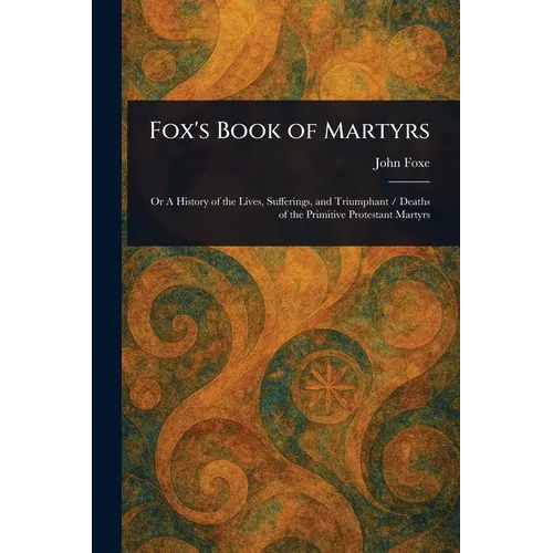 Fox's Book of Martyrs - Paperback