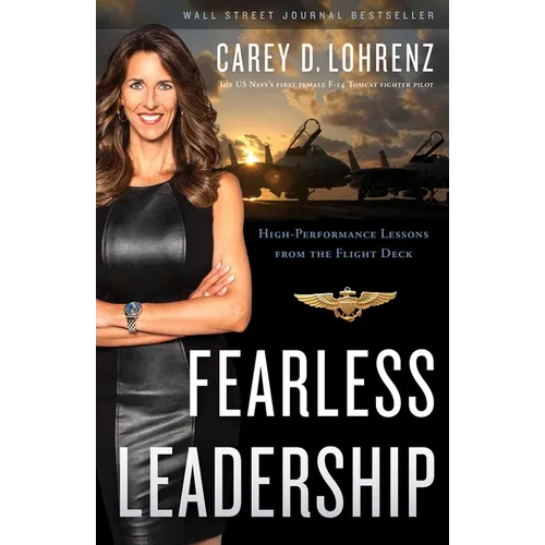Fearless Leadership: High-Performance Lessons from the Flight Deck - Hardcover