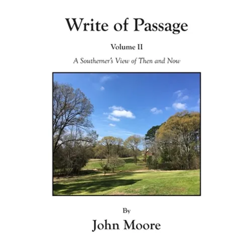 Write of Passage Volume II: A Southerner's View of Then and Now - Paperback