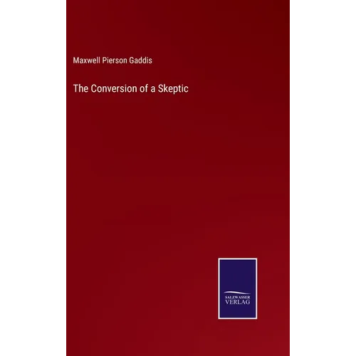 The Conversion of a Skeptic - Hardcover