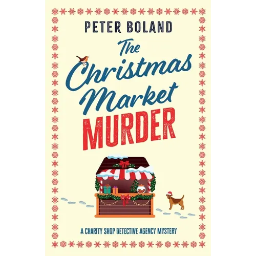The Christmas Market Murder: an absolutely gripping British mystery full of twists - Paperback