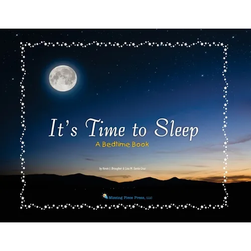 It's Time to Sleep: A Bedtime Book - Paperback