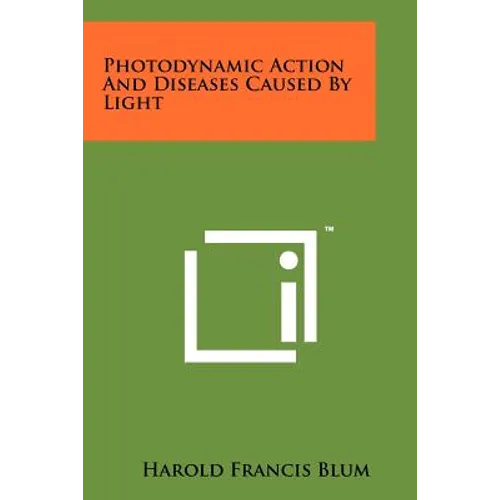 Photodynamic Action And Diseases Caused By Light - Paperback