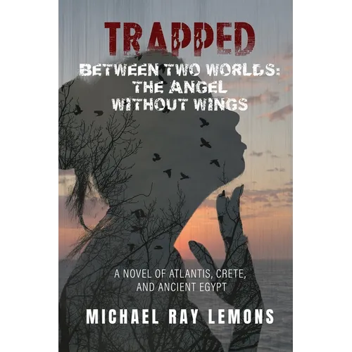 Trapped Between Two Worlds - Paperback