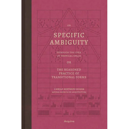 On Specific Ambiguity by the Idea of Tropical Space or the Reasoned Practice of the Forms of Transition - Hardcover