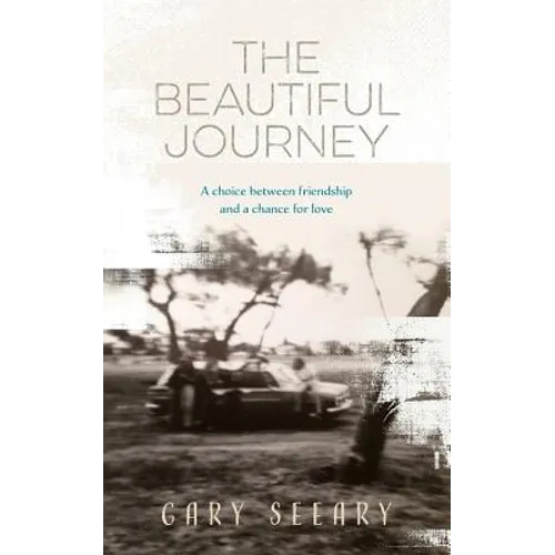 The Beautiful Journey: A choice between friendship and a chance for love - Paperback
